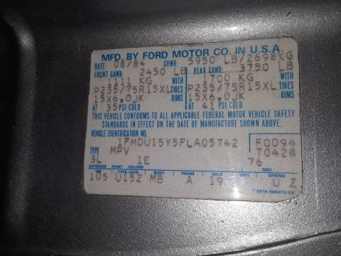 1985 Ford Bronco - This Ford VIN plate indicates a manufacture date of August 1984 and a VIN that does not match a 1985 Ford Bronco.