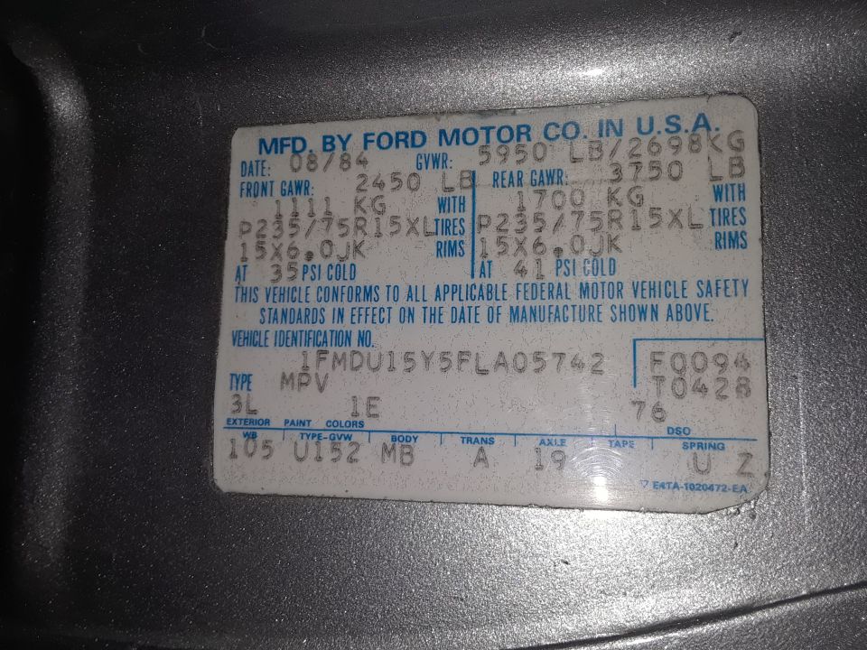 Ford certification label dated 08/84 with VIN 1FMDU15Y5FLA05742, GVWR and tire data