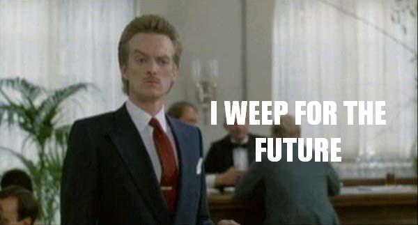 Man in a suit with text "I WEEP FOR THE FUTURE"