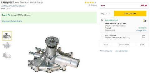 1996 Ford Bronco - A new CARQUEST premium water pump for a 1996 Ford Bronco is displayed. The part number is T3115 and it is listed for $35.99.