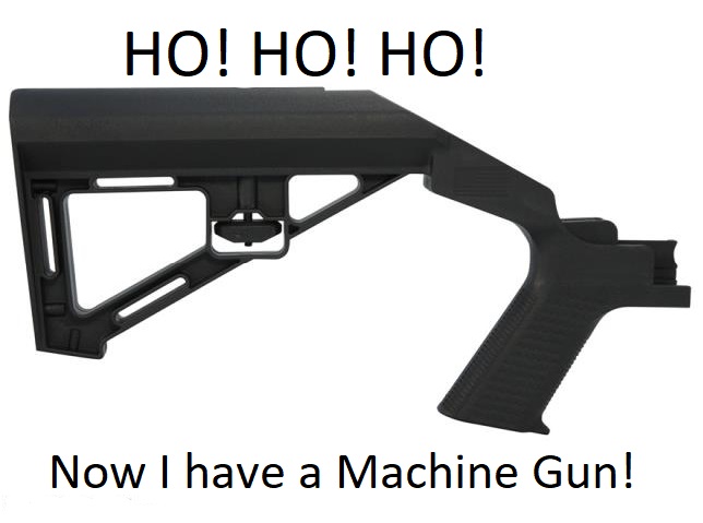 Black rifle stock and pistol grip with text "HO! HO! HO!" and "Now I have a Machine Gun!"