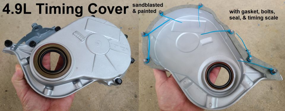 4.9L Timing Cover
IF THE IMAGE IS TOO SMALL, click it.

Fully restored including bolts, new paper gasket, & front main seal