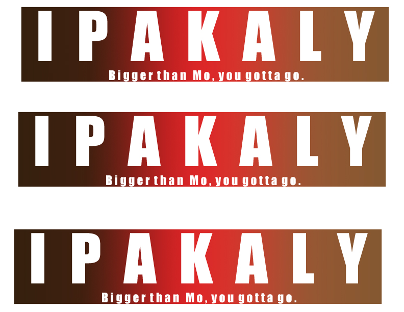 Three banners that say IPAKALY with the tagline Bigger than Mo, you gotta go. One banner has SUPERMOTORS.NET at the bottom