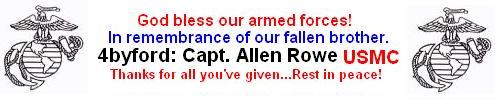USMC emblem and text reading 'God bless our armed forces! In remembrance of our fallen brother. 4byford: Capt. Allen Rowe USMC Thanks for all you've given...Rest in peace!'