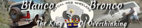 1990 Ford Bronco - web banner with vehicle photos reading 'Blanco Bronco, The King Of Overthinking' and So-Cal Web Wheelers logo.