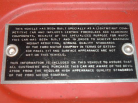 1963 Ford Galaxie - This identification plate details the specialized lightweight construction of the vehicle, noting the use of fiberglass and aluminum compon…