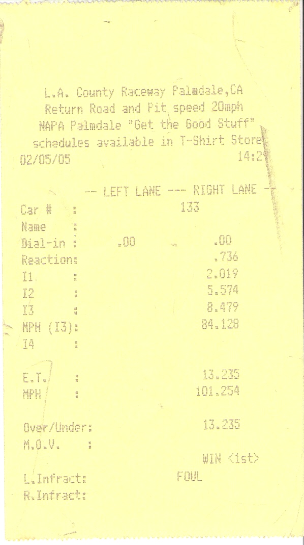 Drag strip time slip from L.A. County Raceway Palmdale, CA dated 02/05/05