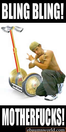 1986 Ford Bronco - Man poses with a customized segway, text reads 'BLING BLING!' and 'MOTHERFUCKS!'.