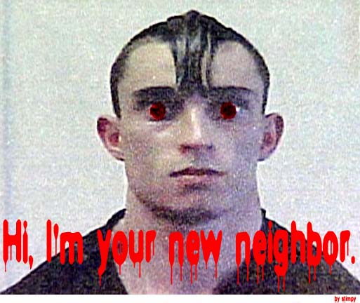 Man with red eyes and dripping red text that reads "Hi, I'm your new neighbor."