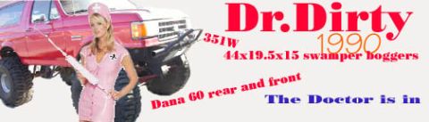 1994 Ford Bronco - This lifted pink Ford Bronco is labeled "Dr. Dirty 1990" and features a nurse graphic.