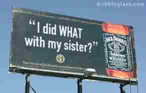 1972 Ford Bronco - Billboard advertising Jack Daniel's whiskey with a provocative question.