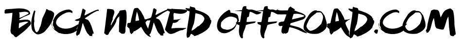 Black text graphic that says BUCK NAKED OFFROAD.COM