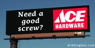 2005 BMW 3 Series - Billboard advertising Ace Hardware with the question 'Need a good screw?'