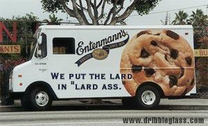 2005 BMW 3 Series - This Entenmann's truck features a large cookie graphic and a humorous slogan on its side.
