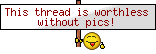 1999 Ford Crown Victoria - A sign humorously states that a thread is worthless without pictures, accompanied by a smiley face.