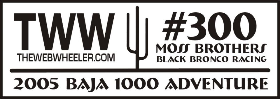 Black-and-white decal artwork TWW thewebwheeler.com #300 Moss Brothers Black Bronco Racing 2005 Baja 1000