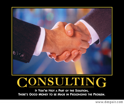 2001 Ford Crown Victoria - This poster humorously suggests that prolonging problems can be profitable in consulting.