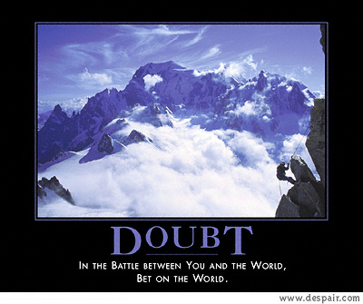2001 Ford Crown Victoria - A motivational poster with the word "DOUBT" and a quote about battling the world.