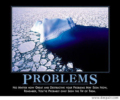 2001 Ford Crown Victoria - A motivational image uses an iceberg to illustrate that problems are often larger than they appear.