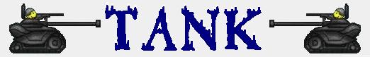 Two cartoon tanks flanking the word TANK