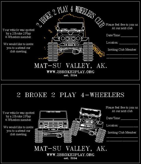1985 Ford Bronco - Flyers for the 2 Broke 2 Play 4-Wheelers club in Mat-Su Valley, AK, inviting new members.