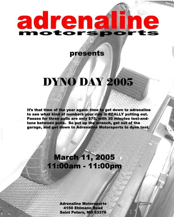 Adrenaline Motorsports Dyno Day 2005 flyer over a faded photo of a wheel on a chassis dyno