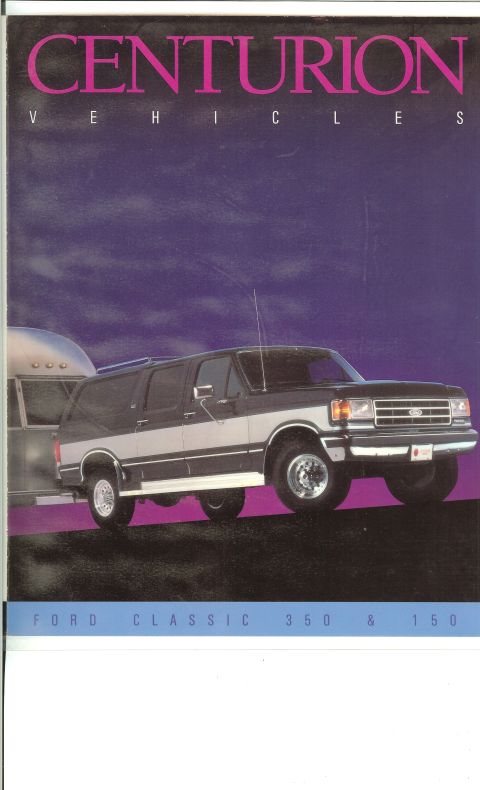 1993 Ford C-350 (Centurion Conversions) - This brochure image shows a Centurion conversion van towing a classic Airstream trailer.