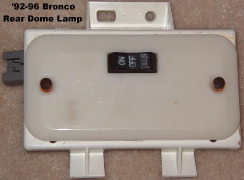 1983 Ford Bronco - Rear Dome Lamp for '92-96 Bronco headliner Wiring harness available. Also found in Aerostars & Club Wagons (long Econolines). [url=http://w…