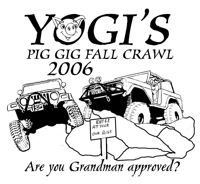 Two off-road vehicles on rocks with text 'YOGI'S PIG GIG FALL CRAWL 2006' and 'Are you Grandman approved?'