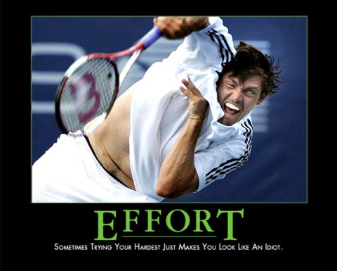 2001 Ford Crown Victoria - Demotivational poster with a tennis player in action and text about effort.