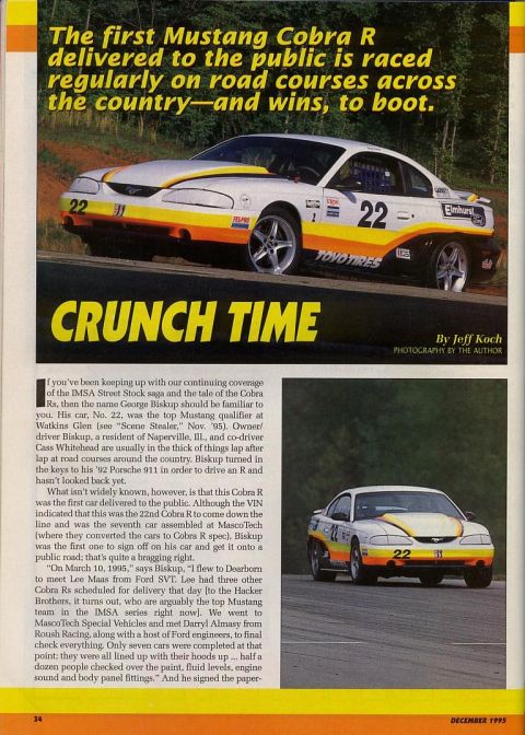 1995 Ford Mustang - The first Mustang Cobra R delivered to the public is raced regularly on road courses across the country and wins.