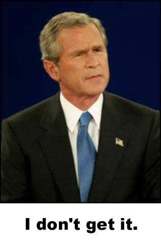 1989 Ford Bronco - George W. Bush appears perplexed by a situation, accompanied by the caption "I don't get it."