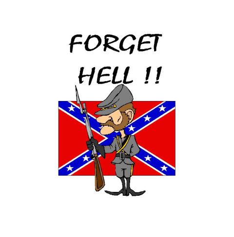 1979 Ford Ranchero - A cartoon graphic reading 'FORGET HELL !!' above a caricature of a uniformed Civil War soldier holding a rifle in front of a Confederate ba…