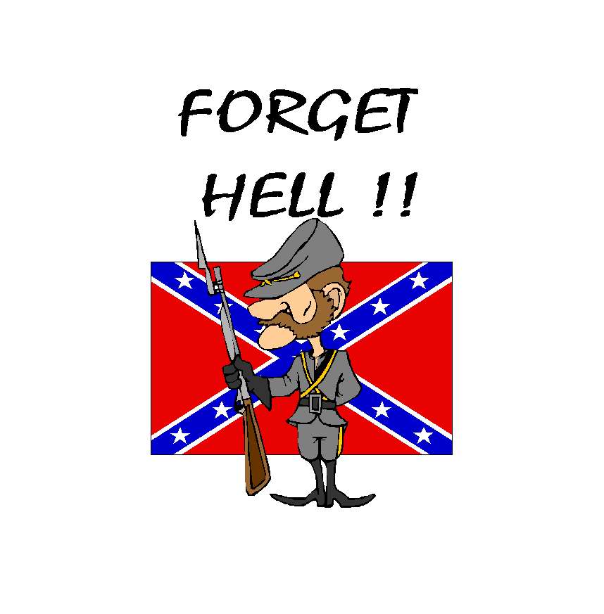 Cartoon graphic reading FORGET HELL with a Civil War soldier caricature
