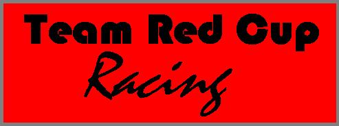 Red rectangular sign with black text 'Team Red Cup Racing'