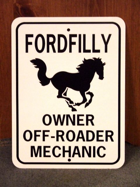 1979 Ford Bronco - This sign indicates a Fordfilly Owner Off-Roader Mechanic.