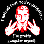 1986 Pontiac Fiero - A graphic illustration depicts a man with the text 'I noticed that you're gangster...' and 'I'm pretty gangster myself.'