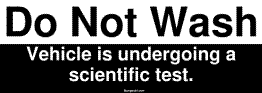 1995 Ford Bronco - A sign indicates that a vehicle should not be washed because it is undergoing a scientific test.