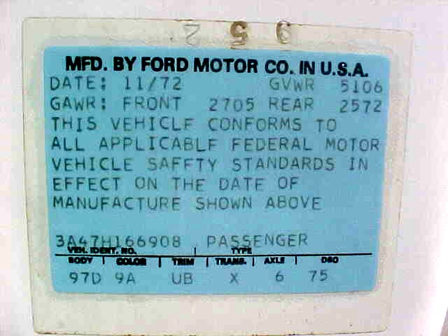 Ford Motor Co. certification label dated 11/72 with GVWR 5106 and VIN 3A47H166908, type PASSENGER