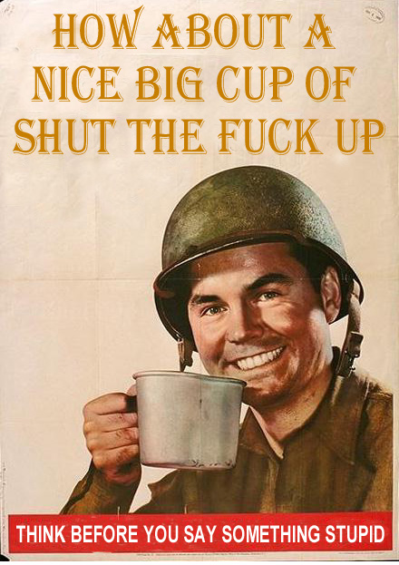1998 Ford Crown Victoria - A vintage-style poster depicts a soldier offering a cup, with a message about thinking before speaking.