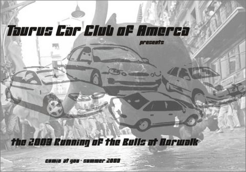1993 Ford Taurus - Poster announces the 2003 Running of the Bulls event hosted by the Taurus Car Club of America.
