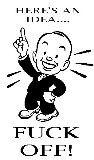 1995 Ford Bronco - This image features a cartoon character with a pointed finger and text that reads 'HERE'S AN IDEA... FUCK OFF!'.
