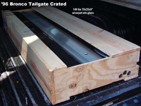 1983 Ford Bronco - 96 Tailgate Crated Crating materials cost ~$50 in 2007.