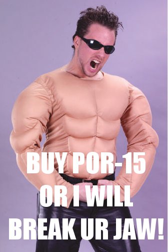 1993 Ford Bronco - A man in a muscle costume yells with text that reads "BUY POR-15 OR I WILL BREAK UR JAW!"