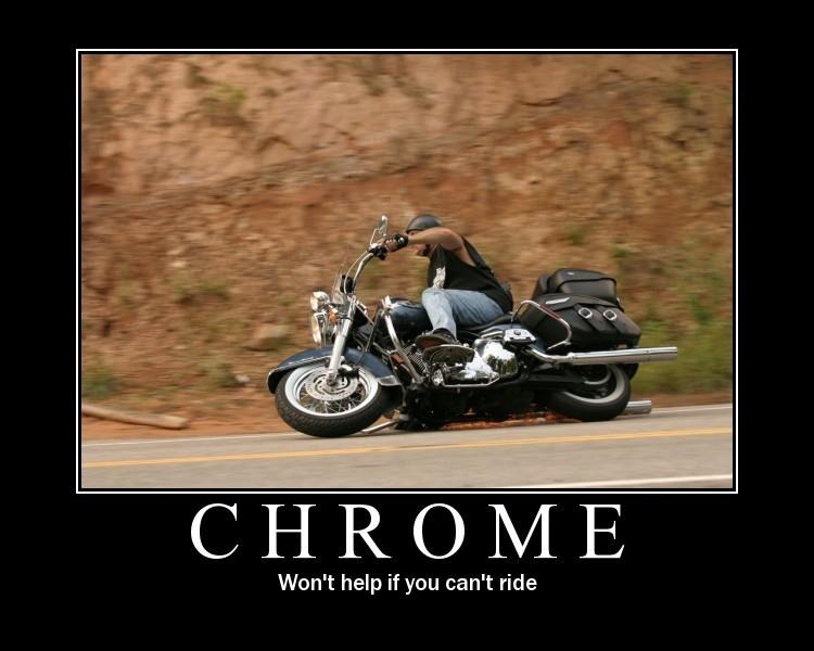 Demotivational poster CHROME showing a rider leaning a black cruiser motorcycle