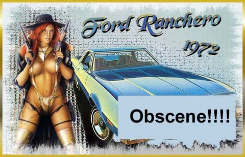 1971 Ford Ranchero - Illustration of a woman with guns and a 1972 Ford Ranchero, with text 'Obscene!!!!' and 'SUPERMOTORS'.