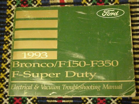 1993 Ford Bronco - 1993 Ford Electrical & Vacuum Troubleshooting Manual