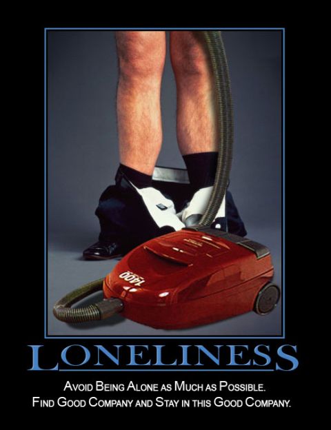 1995 Ford Bronco - This demotivational poster uses a vacuum cleaner and legs to illustrate the theme of loneliness.