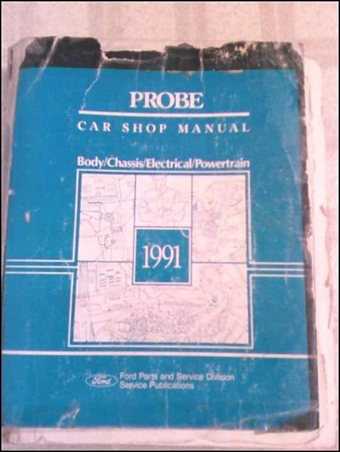 1992 Ford Probe - This is the cover of the 1991 Ford Probe Car Shop Manual, detailing Body/Chassis/Electrical/Powertrain.