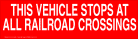 1991 Ford Bronco - A red sign with white text reads "THIS VEHICLE STOPS AT ALL RAILROAD CROSSINGS".